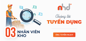 MHD TUYỂN DỤNG - 03 vị trí Nhân Viên Kho T9/2019